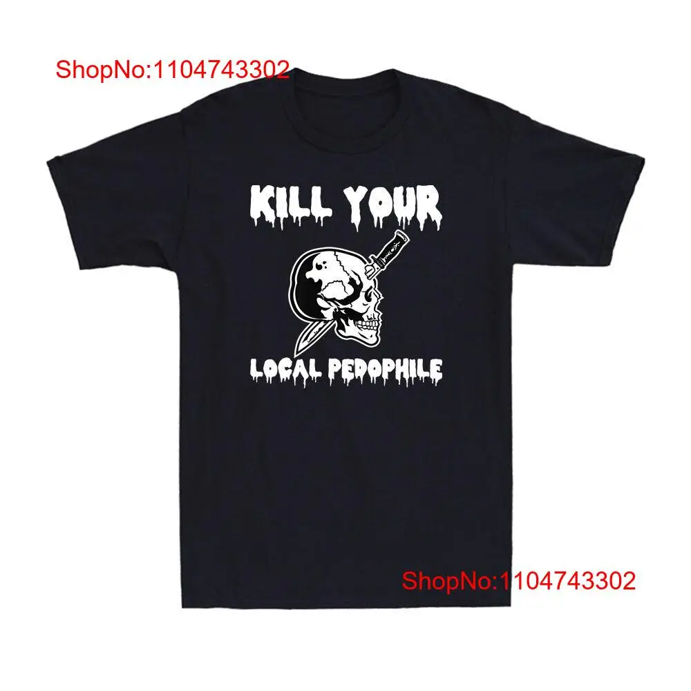 Vintage Fashion Quotes Short - Kill Your Local Pedophile Funny Saying